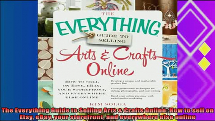 different   The Everything Guide to Selling Arts  Crafts Online How to sell on Etsy eBay your