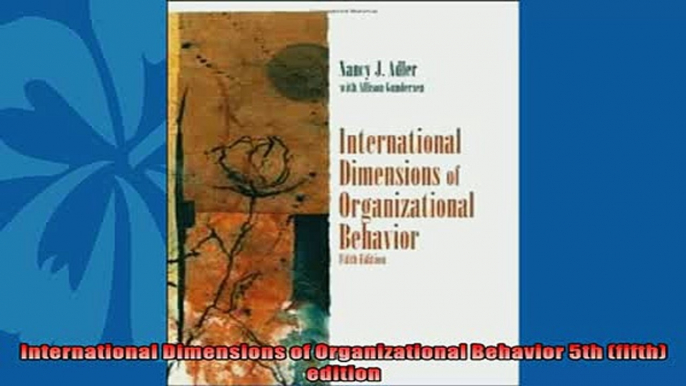 For you  International Dimensions of Organizational Behavior 5th fifth edition