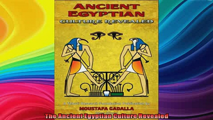 READ book  The Ancient Egyptian Culture Revealed Full EBook