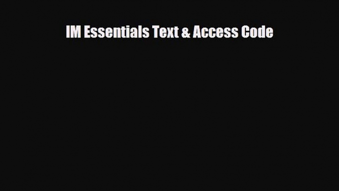 Download IM Essentials Text & Access Code PDF Full Ebook