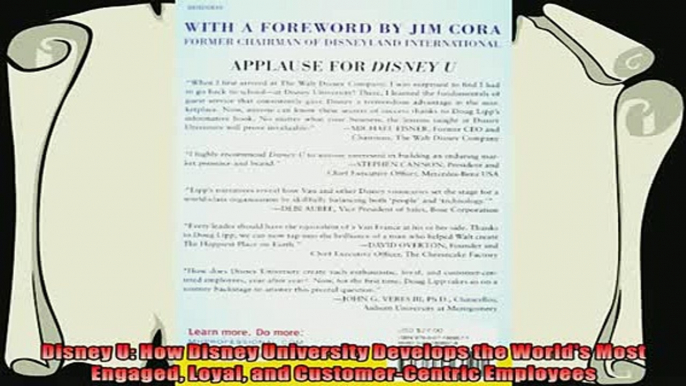 there is  Disney U How Disney University Develops the Worlds Most Engaged Loyal and