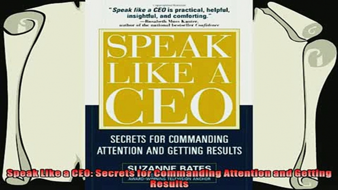 complete  Speak Like a CEO Secrets for Commanding Attention and Getting Results