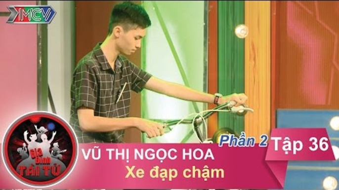 Đạp xe đạp chậm - GĐ chị Vũ Thị Ngọc Hoa | GĐTT - Tập 36 | 22/05/2016