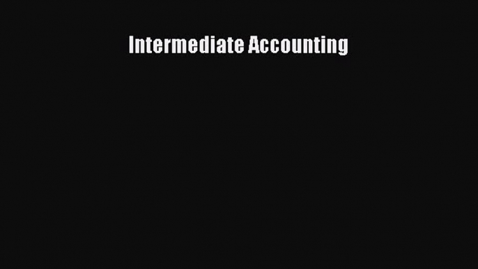 Download Intermediate Accounting PDF Online