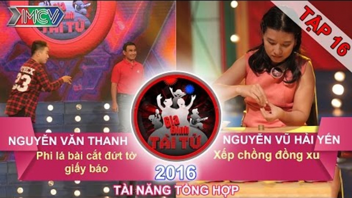 GIA ĐÌNH TÀI TỬ - Tập 16 | Thử thách phi lá bài cắt giấy báo | Thử thách xếp đồng xu | 03/01/2016