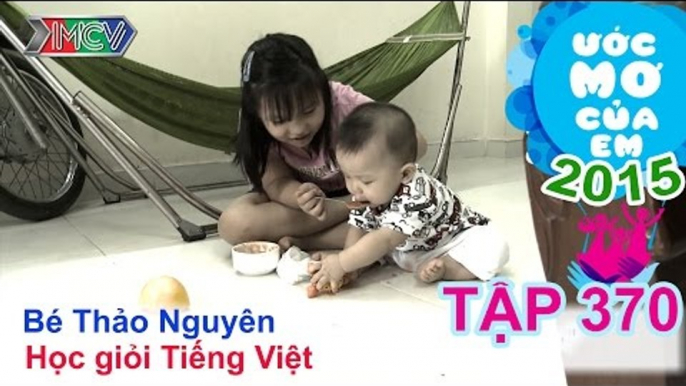 Thùy Trang giúp bé học giỏi tiếng Việt - bé Thảo Nguyên | ƯỚC MƠ CỦA EM | Tập 370 | 08/11/2015