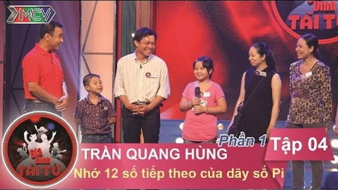 Thử thách nhớ 120 số tiếp theo của dãy số PI - GĐ anh Trần Quang Hưng | GIA ĐÌNH TÀI TỬ | Tập 4