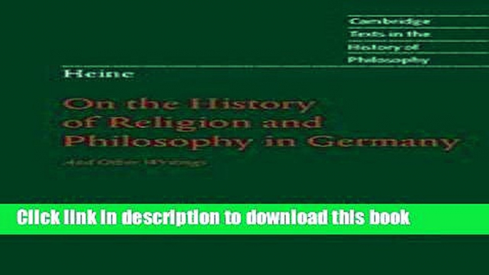 Read Heine:  On the History of Religion and Philosophy in Germany  (Cambridge Texts in the History