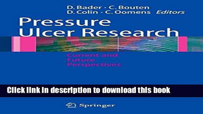 Read Pressure Ulcer Research: Current and Future Perspectives  Ebook Free