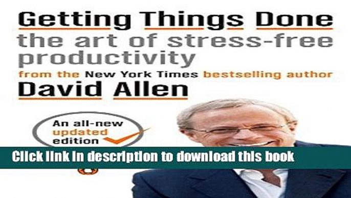 [Download] Getting Things Done: The Art of Stress-Free Productivity Free Books