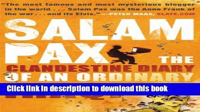 Read Books Salam Pax: The Clandestine Diary of an Ordinary Iraqi E-Book Free