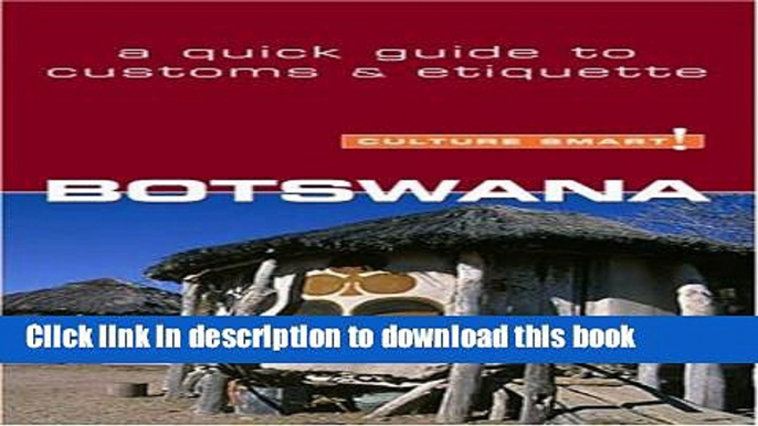 [Download] Botswana - Culture Smart!: The Essential Guide to Customs   Culture Free Books