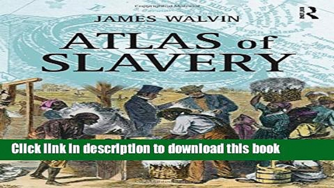 Read Atlas of Slavery ebook textbooks