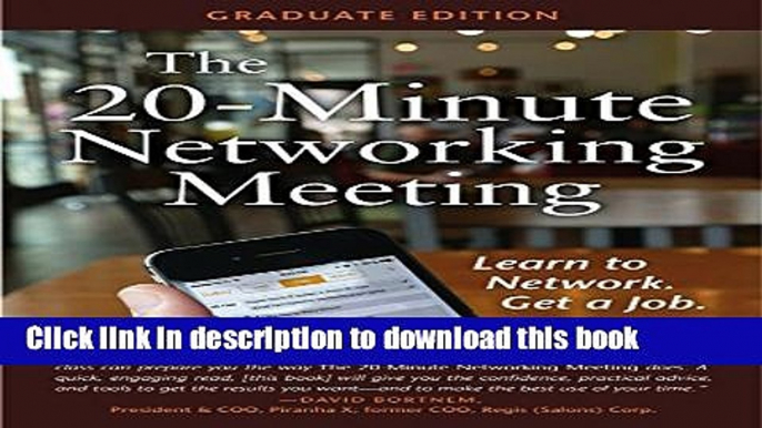 Read The 20-Minute Networking Meeting - Graduate Edition: Learn to Network. Get a Job. E-Book