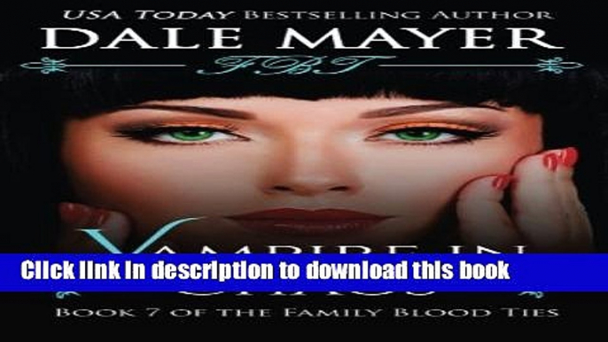 Download Vampire in Chaos (Family Blood Ties) (Volume 7)  Read Online