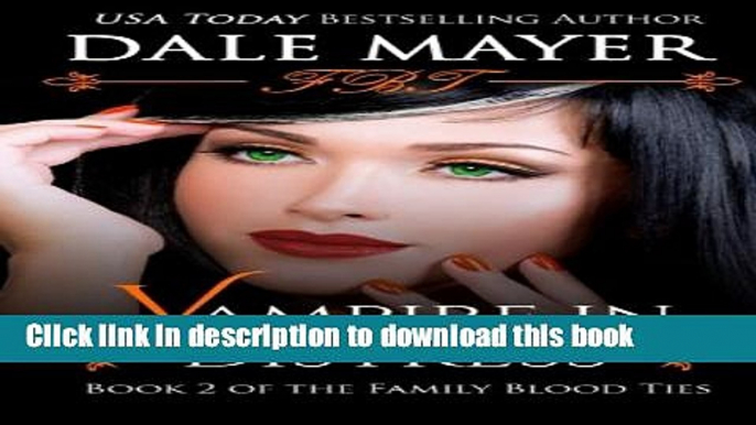 [PDF] Vampire in Distress (Family Blood Ties) (Volume 2) Download Online