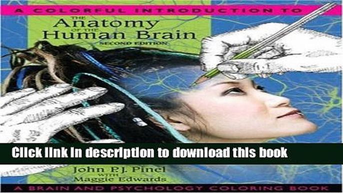 Read A Colorful Introduction to the Anatomy of the Human Brain: A Brain and Psychology Coloring