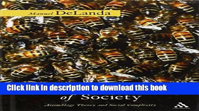 Download A New Philosophy of Society: Assemblage Theory and Social Complexity  PDF Online