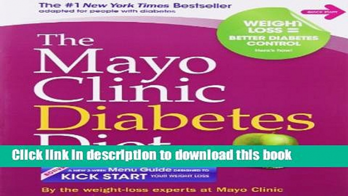 Read The Mayo Clinic Diabetes Diet: The #1 New York Bestseller adapted for people with diabetes