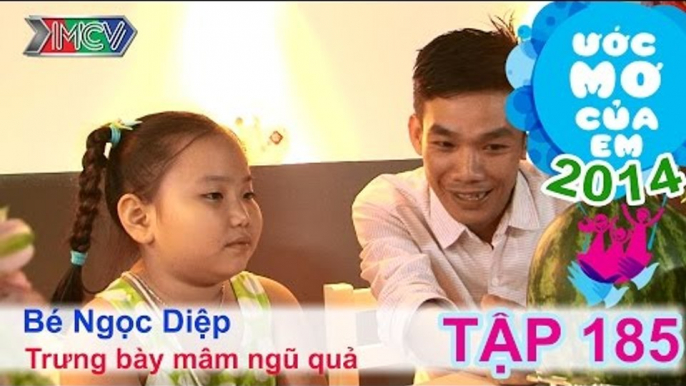 Học trưng bày mâm ngũ quả ngày Tết - Bùi Ngọc Diệp | ƯỚC MƠ CỦA EM | Tập 185