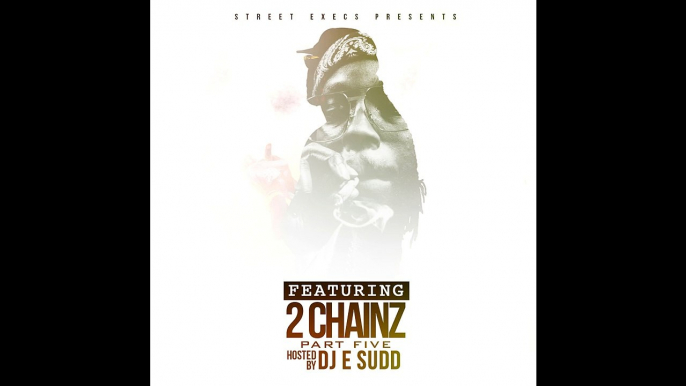 DJ E Sudd - Dae Dae Feat 2 Chainz & Lil Wayne - Spend It Remix