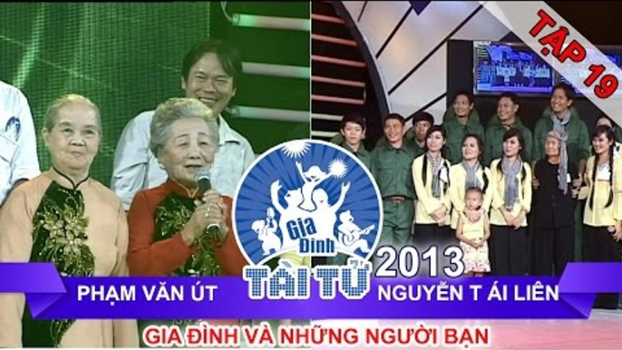 GIA ĐÌNH TÀI TỬ | mùa 2 | Phạm Văn Út vs Nguyễn T Ái Liên | Tập 19