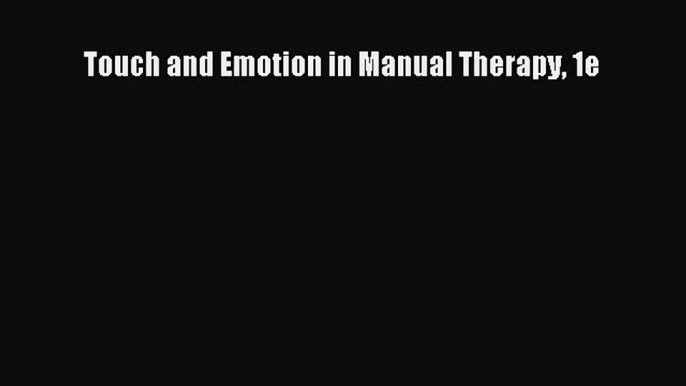 [PDF] Touch and Emotion in Manual Therapy 1e Download Online