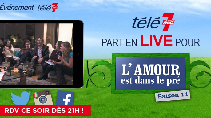 Télé 7 Jours part en LIVE pour l'Amour est dans le pré saison 11 !