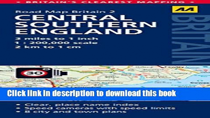 Download Central Southern England Road Map (AA GB2) (Aa Road Map Britain) E-Book Free