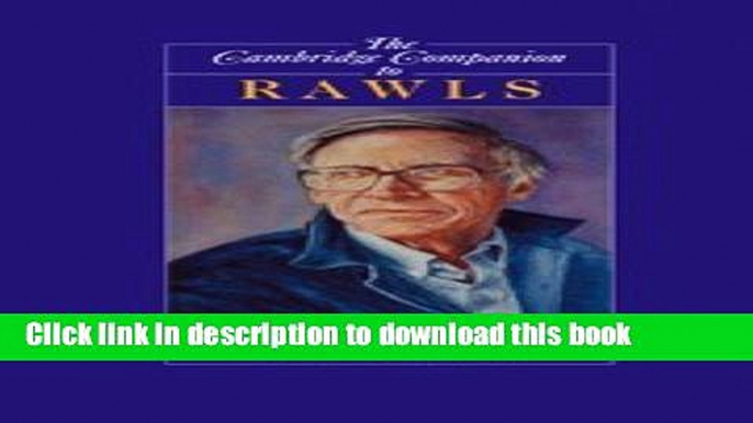 Read The Cambridge Companion to Rawls (Cambridge Companions to Philosophy)  Ebook Free