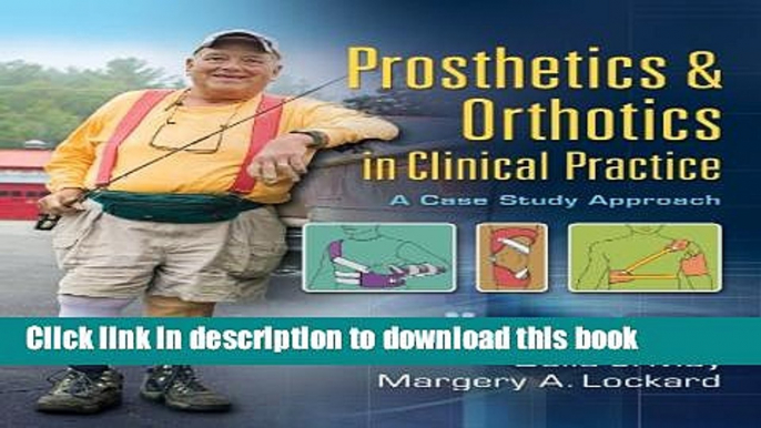 Read Prosthetics   Orthotics in Clinical Practice: A Case Study Approach  Ebook Free