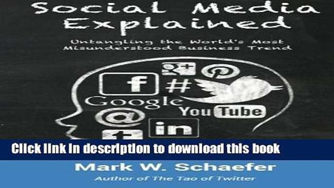 [Read PDF] Social Media Explained: Untangling the World s Most Misunderstood Business Trend  Read