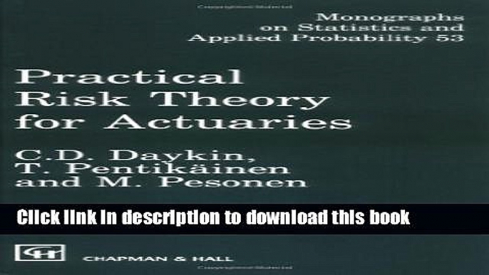 Read Practical Risk Theory for Actuaries (Chapman   Hall/CRC Monographs on Statistics   Applied