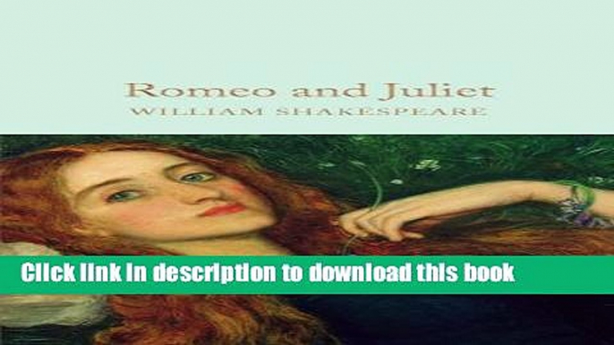 Download Romeo and Juliet (Macmillan Collector s Library)  EBook