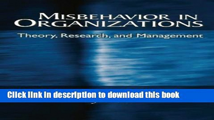 Read Book Misbehavior in Organizations: Theory, Research, and Management (Applied Psychology