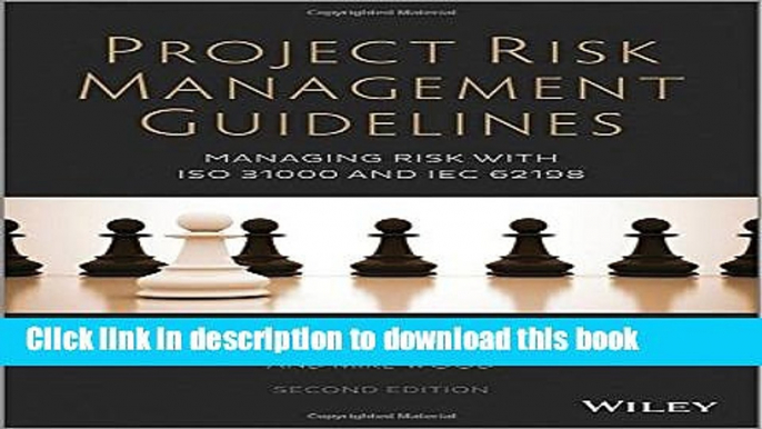 Read Project Risk Management Guidelines: Managing Risk with ISO 31000 and IEC 62198  Ebook Free