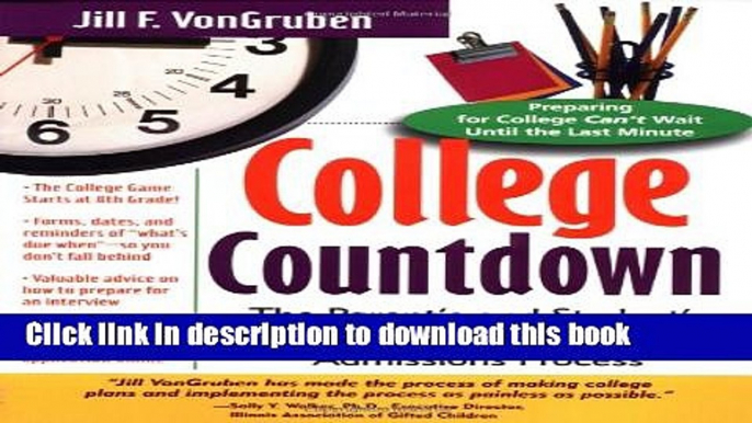 Read College Countdown: The Parent s and Student s Survival Kit for the College Admissions Process