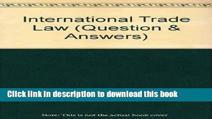 [PDF] International Trade Law (Question   Answers) Download Full Ebook