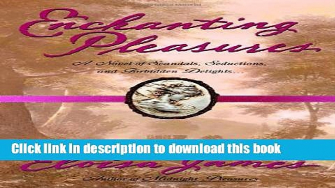 [Download] Enchanting Pleasures (The Pleasures Trilogy)  Read Online