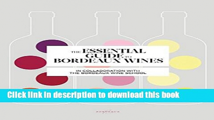 Read Essential Guide to Bordeaux Wines  Ebook Free