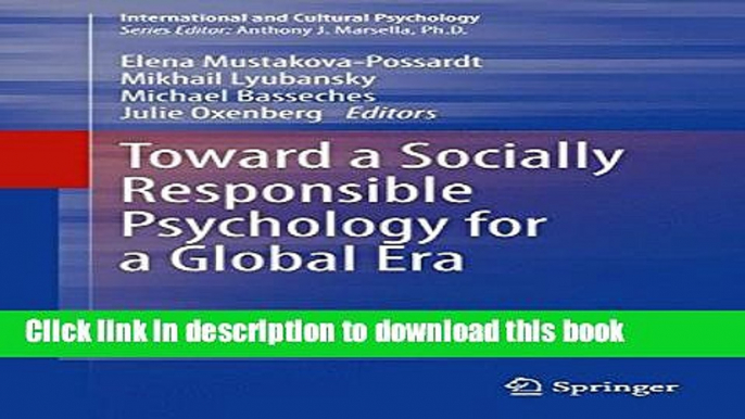 Read Book Toward a Socially Responsible Psychology for a Global Era (International and Cultural