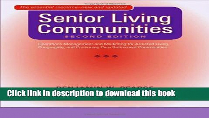 Read Senior Living Communities: Operations Management and Marketing for Assisted Living,