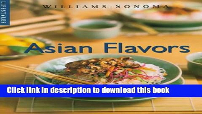 Read Asian Flavors (Williams-Sonoma Lifestyles)  Ebook Free