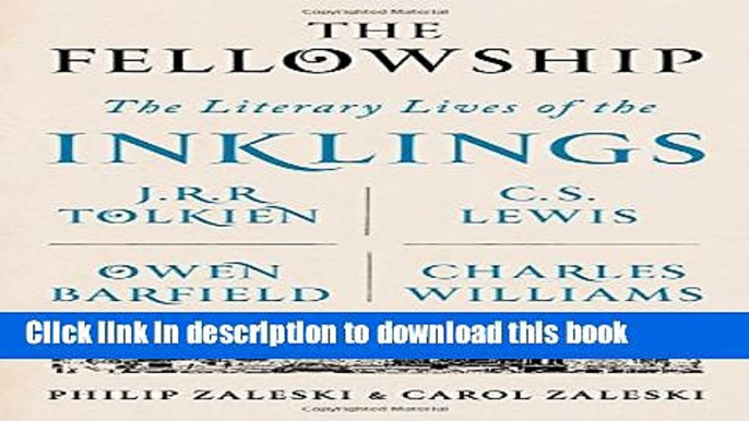 Read The Fellowship: The Literary Lives of the Inklings: J.R.R. Tolkien, C. S. Lewis, Owen