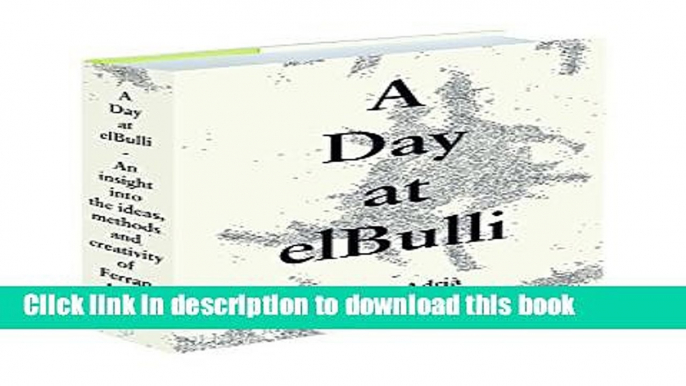 Read A Day at elbulli - Classic Edition  Ebook Free