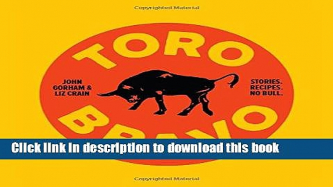 Read Toro Bravo: Stories. Recipes. No Bull.  Ebook Online