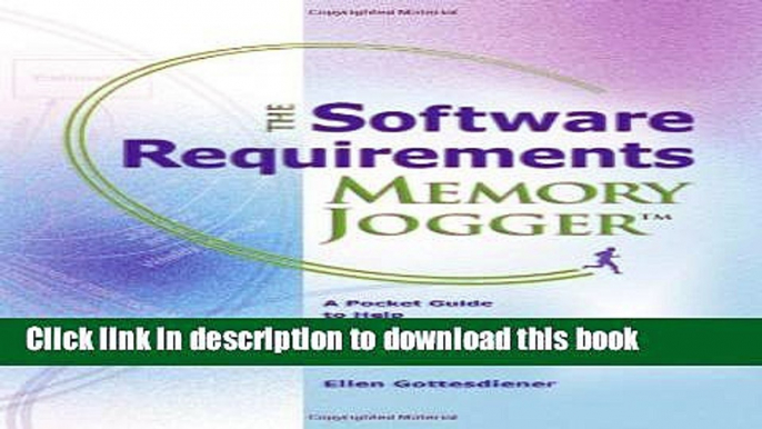 Read The Software Requirements Memory Jogger: A Pocket Guide to Help Software And Business Teams