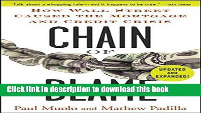 [Read PDF] Chain of Blame: How Wall Street Caused the Mortgage and Credit Crisis  Read Online