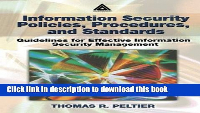 Read Information Security Policies, Procedures, and Standards: Guidelines for Effective