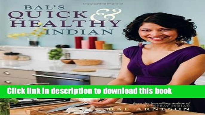 Read Bal s Quick and Healthy Indian  Ebook Free